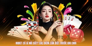 8QBET Có Gì Nổi Bật? Các Điểm Cần Biết Trước Khi Chơi