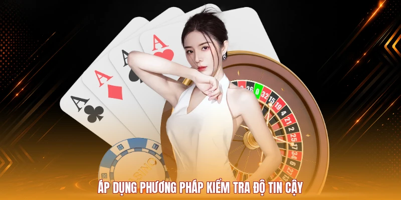 Áp dụng phương pháp kiểm tra độ tin cậy