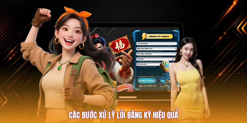 Các bước xử lý lỗi đăng ký hiệu quả