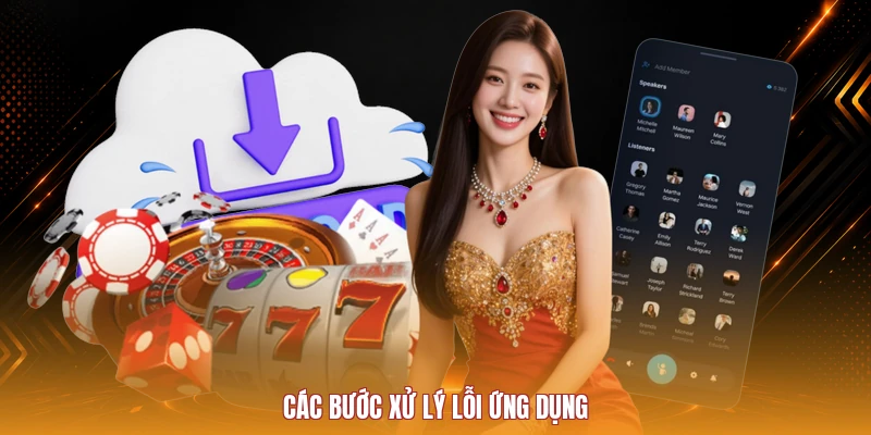 Các bước xử lý lỗi ứng dụng