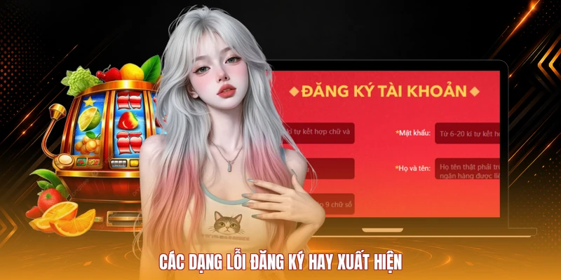 Các dạng lỗi đăng ký hay xuất hiện