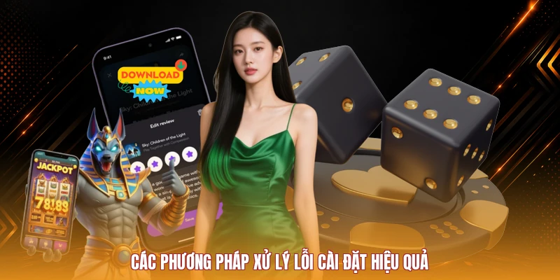 Các phương pháp xử lý lỗi cài đặt hiệu quả