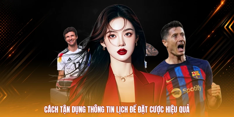 Cách đọc thông tin lịch thi đấu trước khi xem kèo