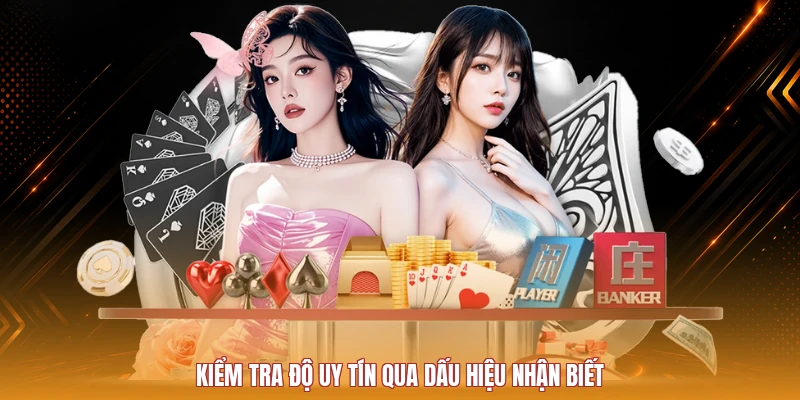 Kiểm tra độ uy tín qua dấu hiệu nhận biết