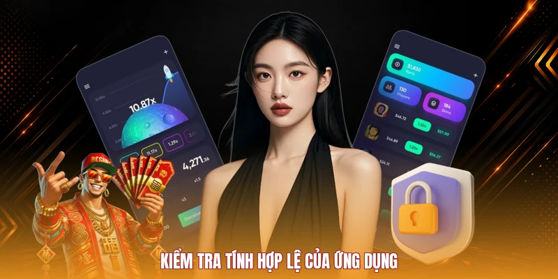 Kiểm tra tính hợp lệ của ứng dụng
