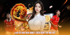 Lịch Sử Giao Dịch 8QBET: Cách Kiểm Tra Nạp Rút