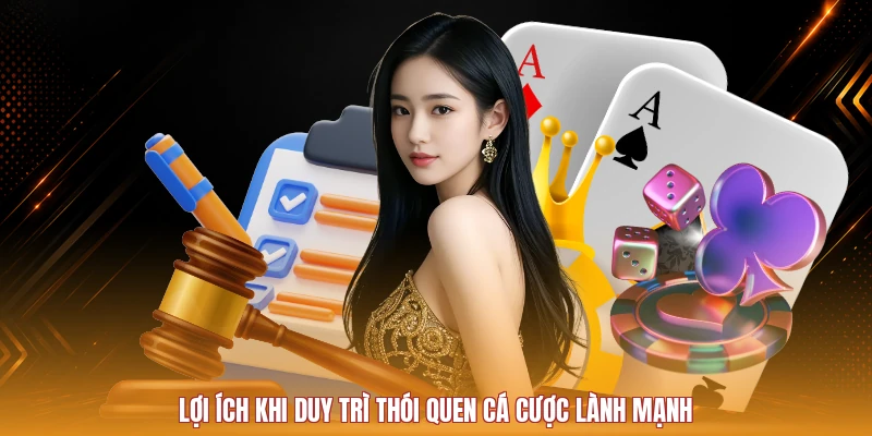 Lợi ích khi duy trì thói quen cá cược có kiểm soát