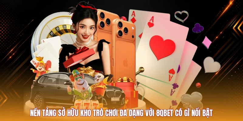 Danh mục trò chơi tại 8QBET