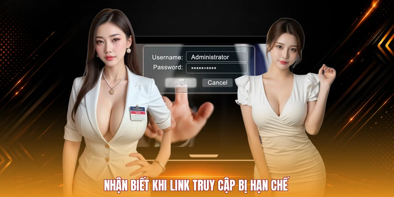 Nhận biết khi link truy cập bị hạn chế
