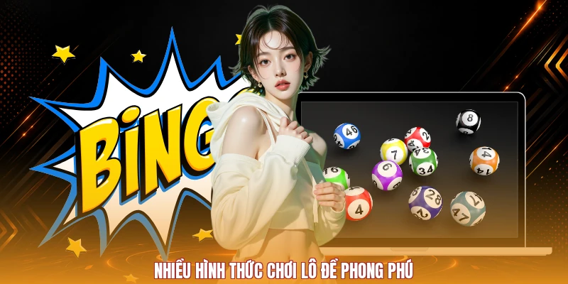 Nhiều hình thức chơi lô đề phong phú