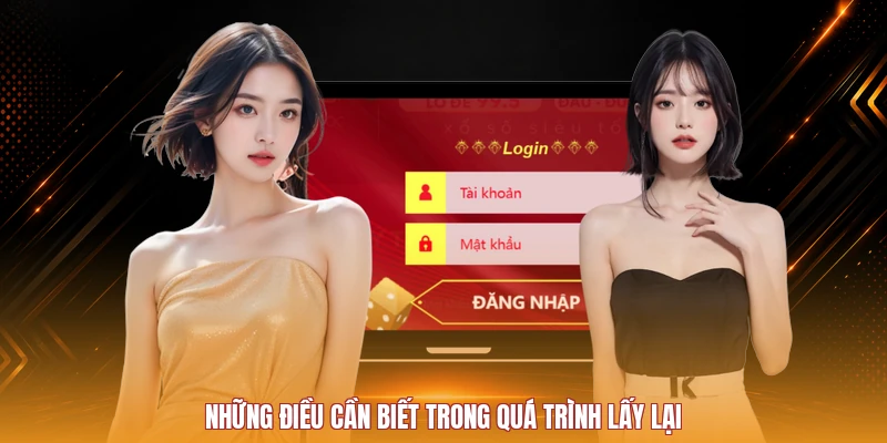 Những điều cần biết trong quá trình lấy lại
