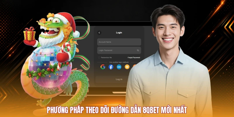 Phương pháp theo dõi đường dẫn 8QBET mới nhất