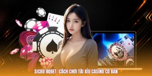 Sicbo 8QBET: Cách Chơi Tài Xỉu Casino Cơ Bản