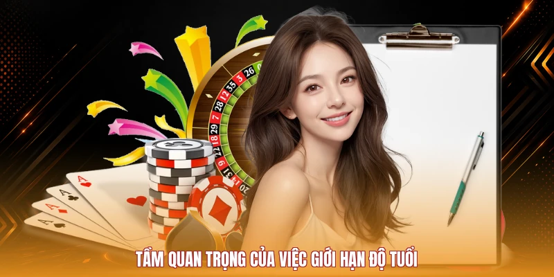 Tầm quan trọng của việc giới hạn độ tuổi